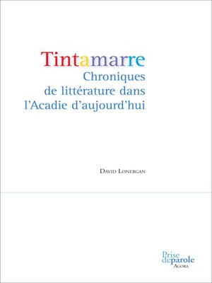 cover image of Tintamarre. Chroniques de littérature dans l'Acadie d'aujourd'hui